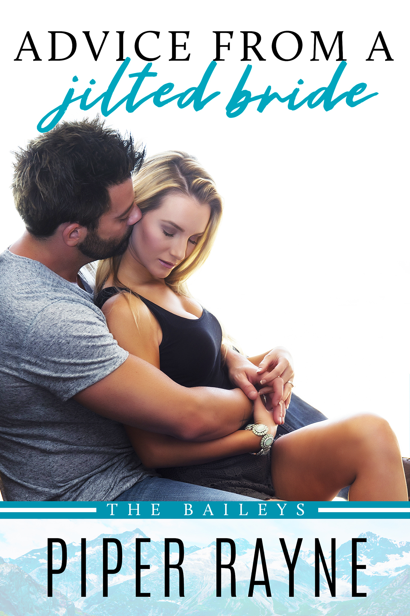 Advice From A Jilted Bride (The Baileys, Band 2)