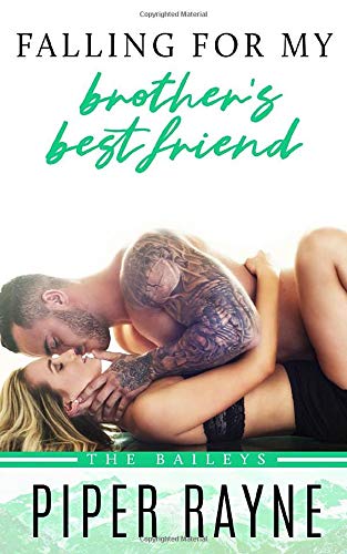 Falling for my Brother's Best Friend (The Baileys, Band 4)