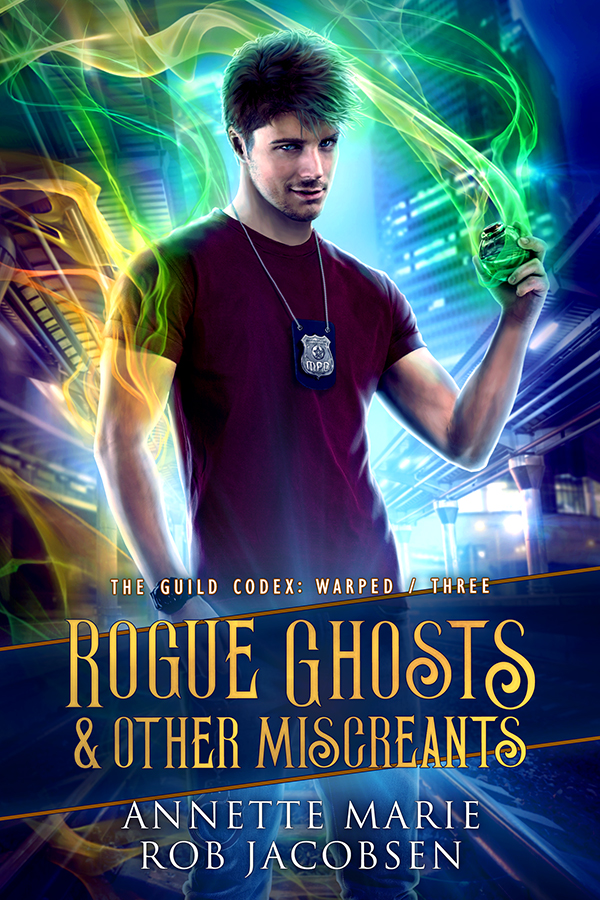 Rogue Ghosts & Other Miscreants (The Guild Codex: Warped, Band 3)