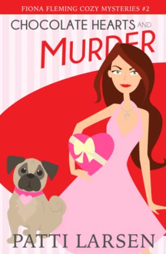 Chocolate Hearts and Murder (Fiona Fleming Cozy Mysteries, Band 2)