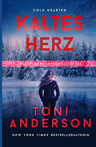 Kaltes Herz: Thriller (Kalte Gerechtigkeit, Band 6)