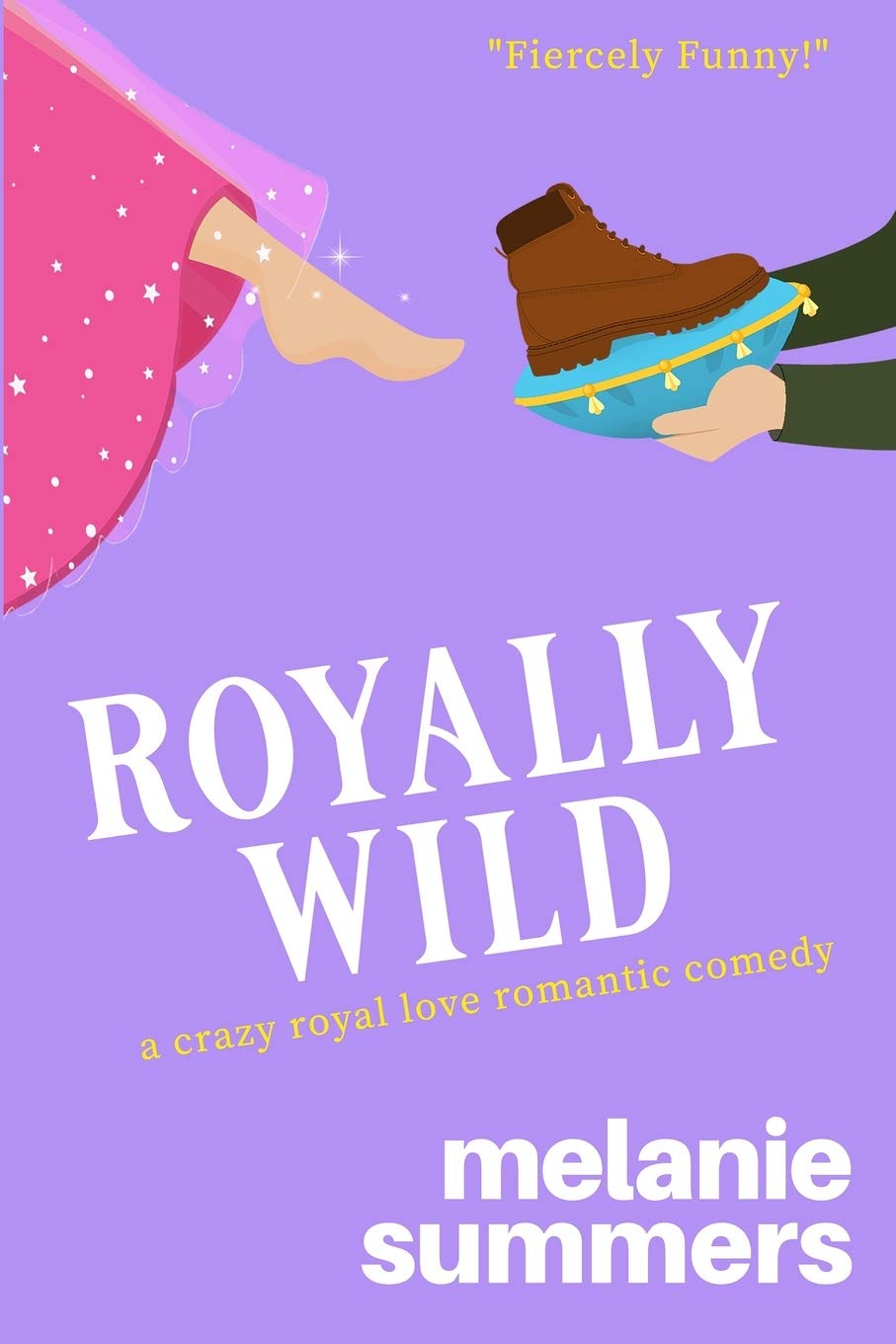 Royally Wild (Crazy Royal Love Romantic Comedy, Band 2)