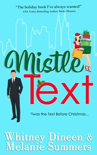 Mistle Text: 'Twas the Text Before Christmas ... (An Accidentally in Love Story, Band 5)