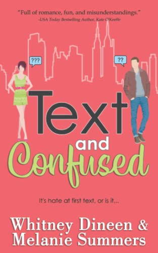 Text and Confused: It's hate at first text... (An Accidentally in Love Story, Band 7)