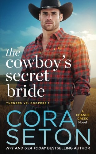 The Cowboy's Secret Bride (Turners vs Coopers Chance Creek)