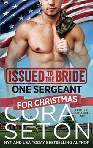Issued to the Bride One Sergeant for Christmas (Brides of Chance Creek)