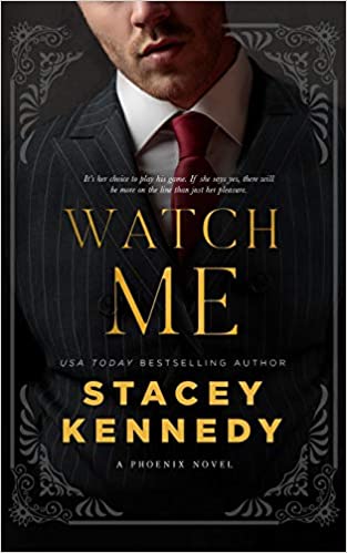 Watch Me (Phoenix, Band 1)