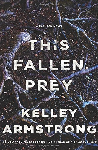 This Fallen Prey (Rockton, Band 3)