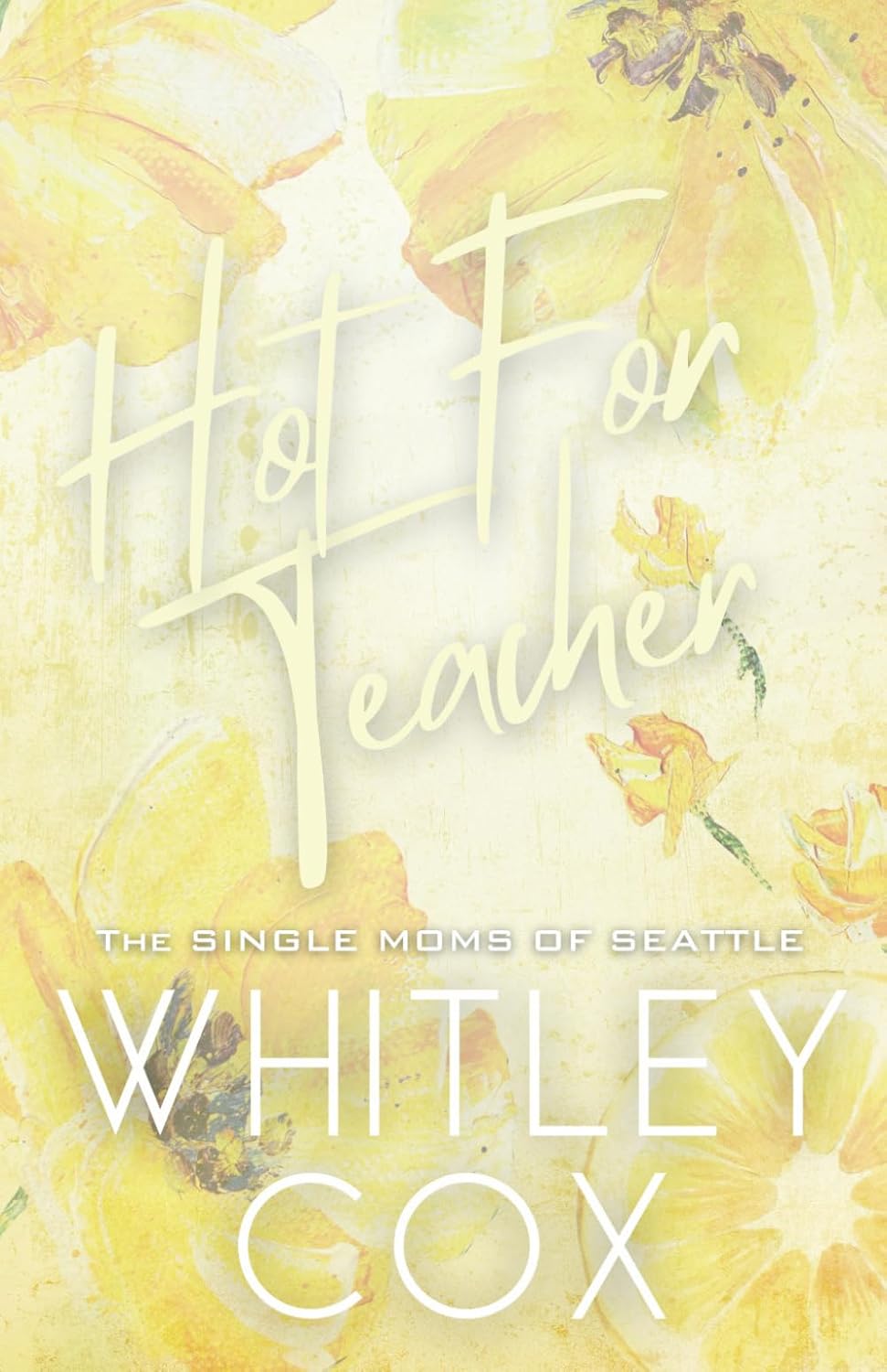 Hot for Teacher (The Single Moms of Seattle, Band 1)