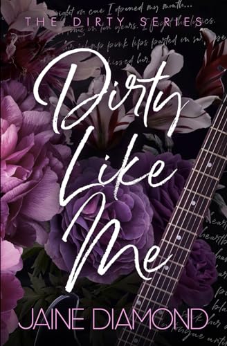 Dirty Like Me: Special Edition (Dirty Special Editions, Band 1)