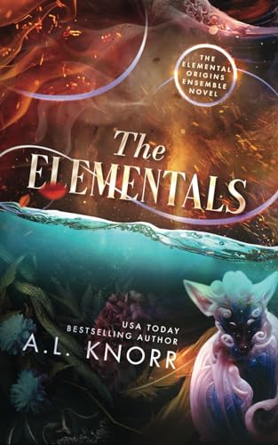 The Elementals: The Elemental Origins Ensemble Novel