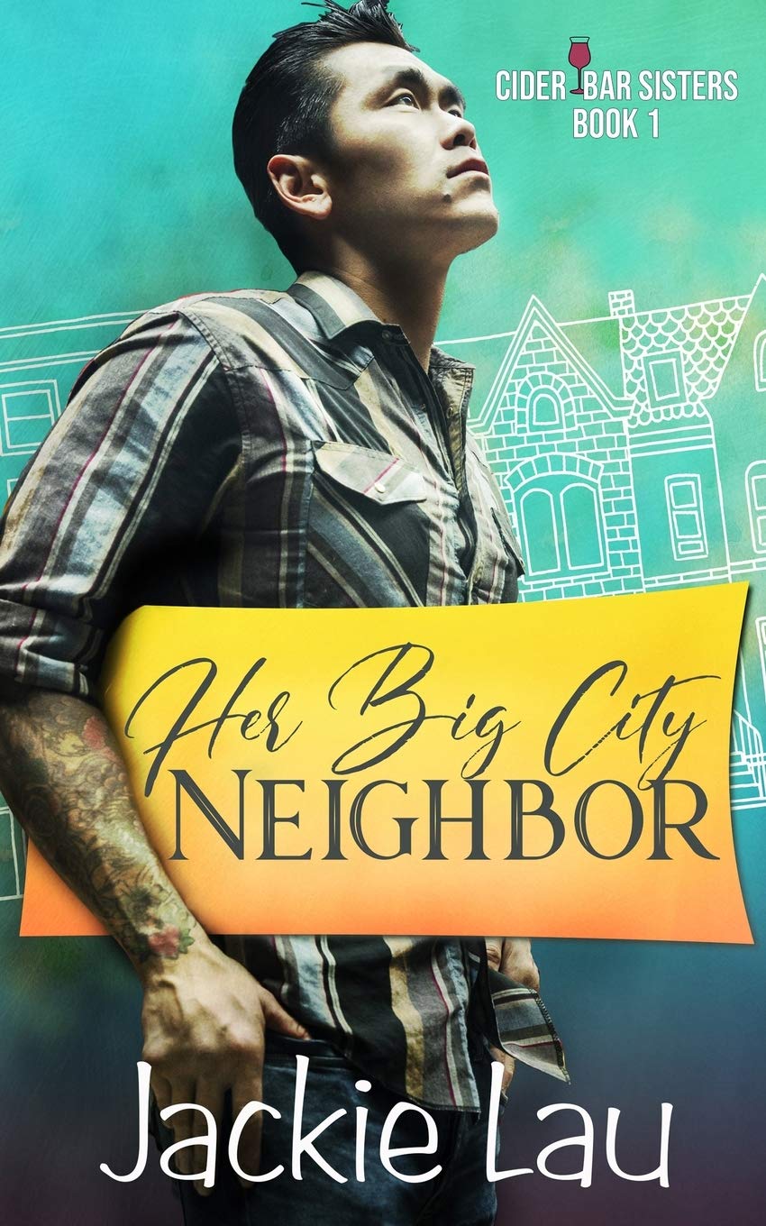 Her Big City Neighbor (Cider Bar Sisters, Band 1)