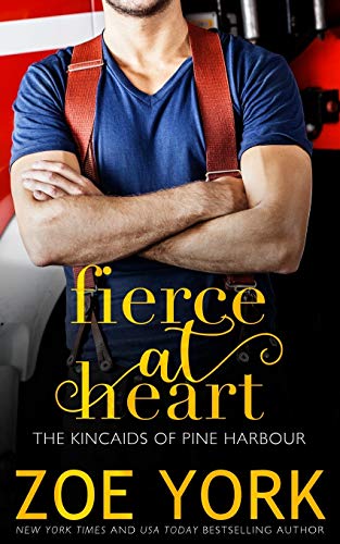 Fierce at Heart (Kincaids of Pine Harbour, Band 2)