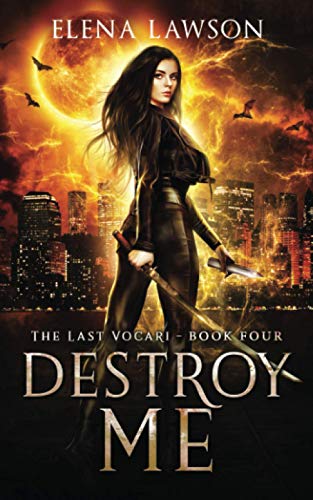 Destroy Me: A Reverse Harem Vampire Romance (The Last Vocari, Band 4)