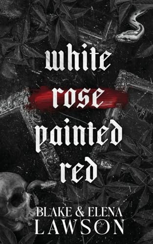 White Rose Painted Red (The Painted Sinners Series, Band 1)