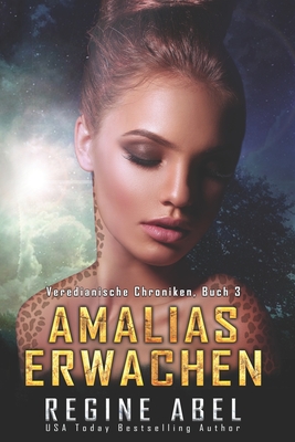 Amalias Erwachen (Veredianische Chroniken, Band 3)