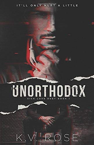 Unorthodox (Sick Love, Band 1)
