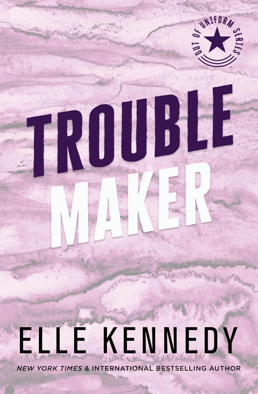 Trouble Maker (Out of Uniform, Band 2)