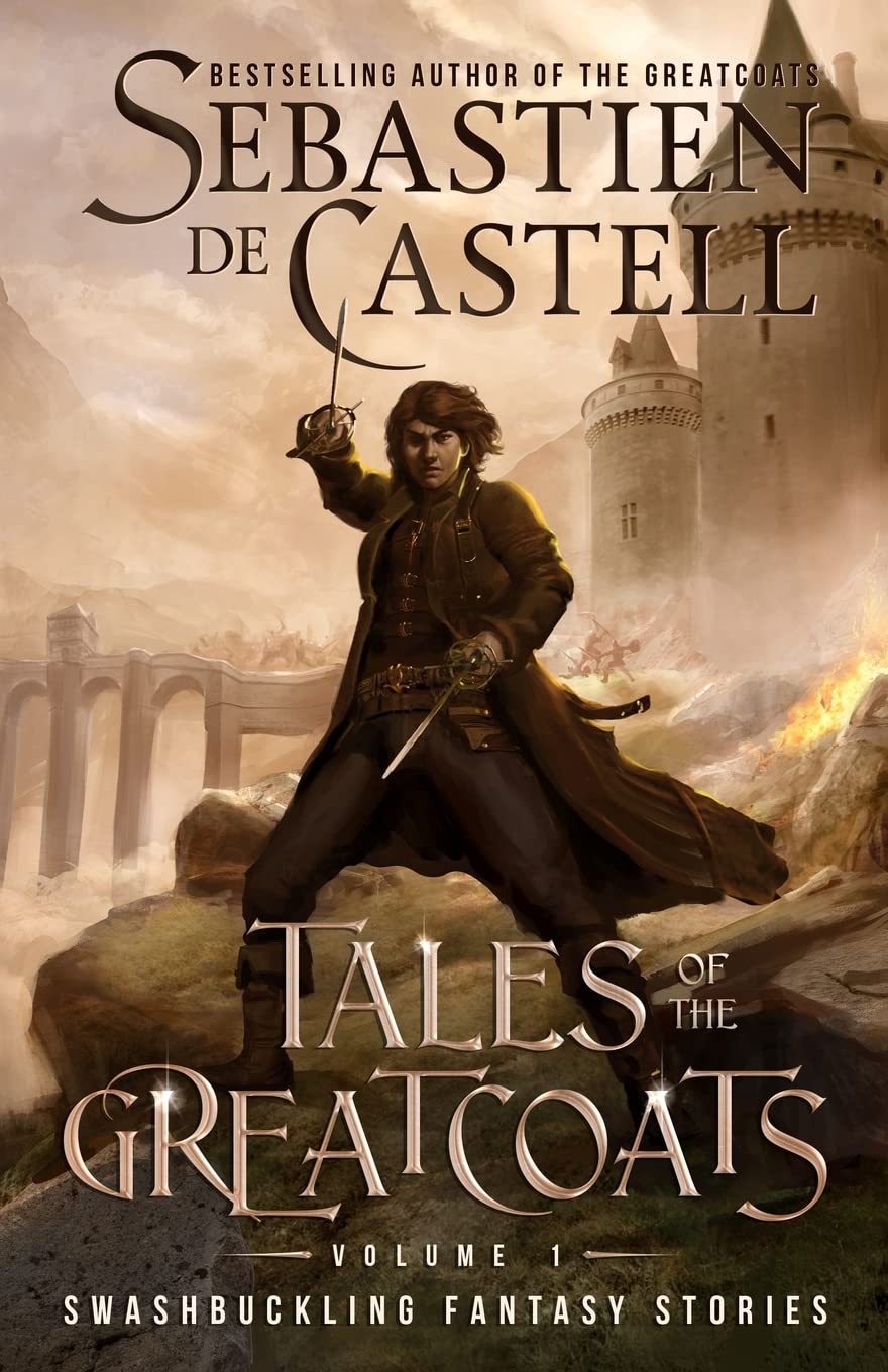 Tales of the Greatcoats Vol. 1: Swashbuckling Fantasy Stories