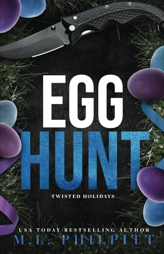 Egg Hunt: A Dark Romance Easter Novella (Twisted Holidays)