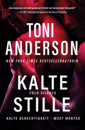 Kalte Stille - Cold Silence: Thriller (Kalte Gerechtigkeit – Most Wanted, Band 1)