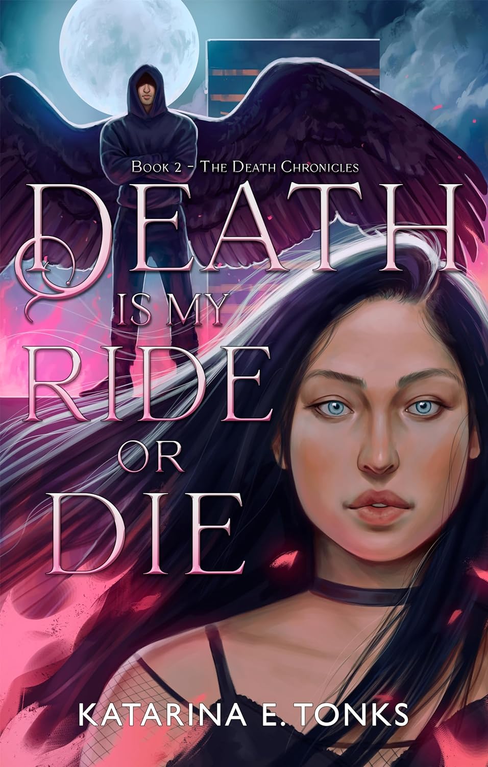 Death is My Ride or Die (The Death Chronicles, Band 2)