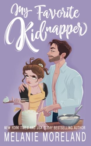 My Favorite Kidnapper: A forced proximity, grumpy sunshine romance
