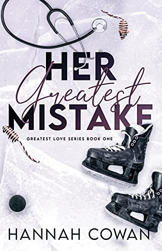 Her Greatest Mistake (The Greatest Love, Band 1)