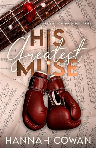 His Greatest Muse (Greatest Love series, Band 3)