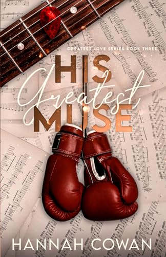 His Greatest Muse (Greatest Love series, Band 3)