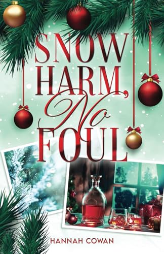 Snow Harm, No Foul: A Small Town, Ex's Dad Romance (Snowbell Ridge, Band 1)