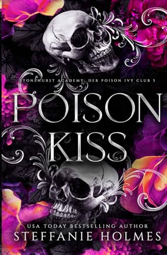 Poison Kiss: German Edition (Stonehurst Academy: Der Poison Ivy Club, Band 3)