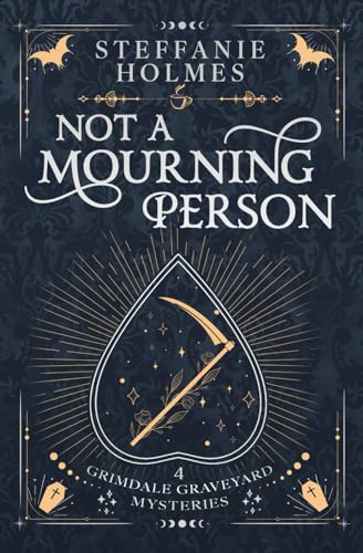 Not a Mourning Person: A kooky, spooky cosy fantasy: Luxe paperback edition (Grimdale Graveyard Mysteries luxe editions, Band 4)