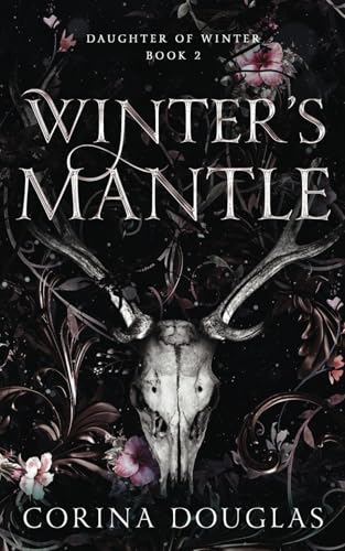 Winter's Mantle: A dark fantasy romance based on Celtic mythology (Daughter of Winter Book 2)