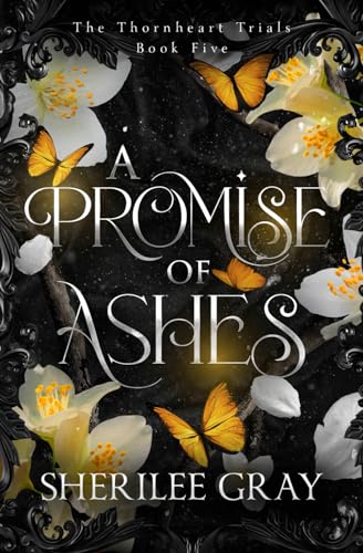A Promise of Ashes (The Thornheart Trials, Band 5)