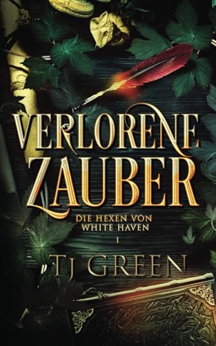 Verlorene Zauber (Die Hexen von White Haven, Band 1)