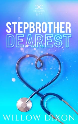Stepbrother Dearest: Alternate Version (Crimson Club Alternate Versions, Band 1)