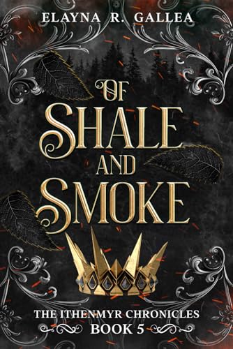 Of Shale and Smoke (The Ithenmyr Chronicles, Band 5)