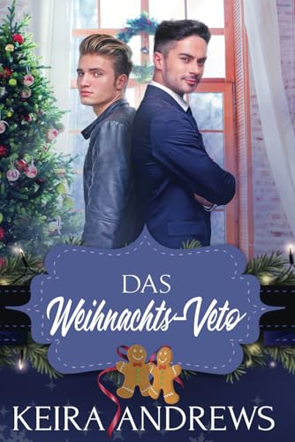 Das Weihnachts-Veto (Feiertage und Fake Dating, Band 3)