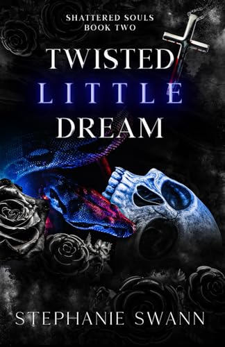 Twisted Little Dream: Shattered Souls: Book Two
