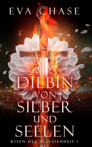 Diebin von Silber und Seelen (Riten der Besessenheit, Band 1)