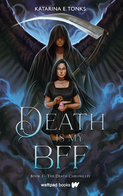 Death Is My Bff (Death Chronicles, 1)