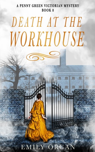 Death at the Workhouse (Penny Green Victorian Mystery Series, Band 8)