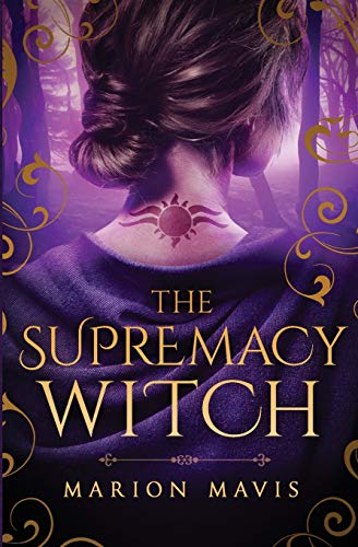 The Supremacy Witch (Keepers of Magic, Band 1)