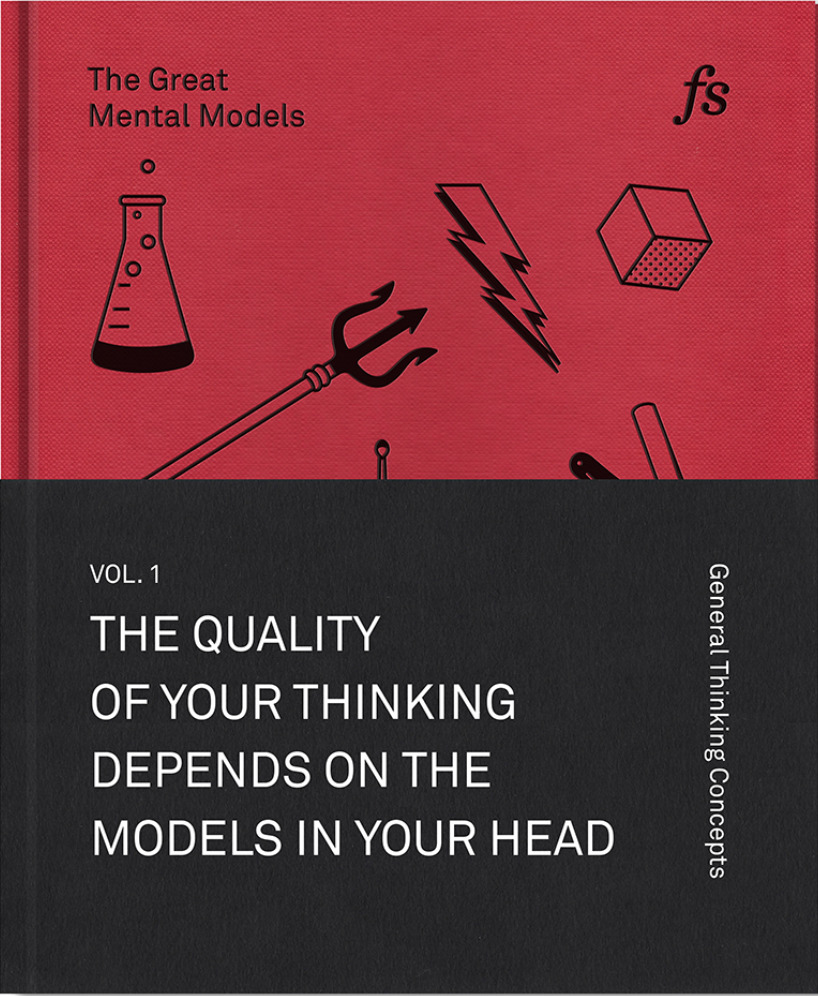 The Great Mental Models: General Thinking Concepts