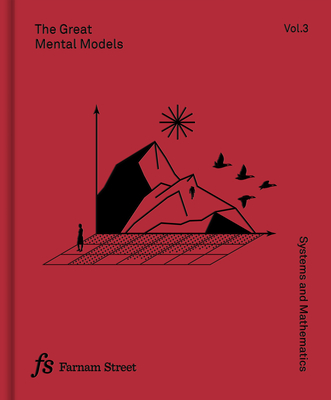 The Great Mental Models: Systems and Mathematics (3)