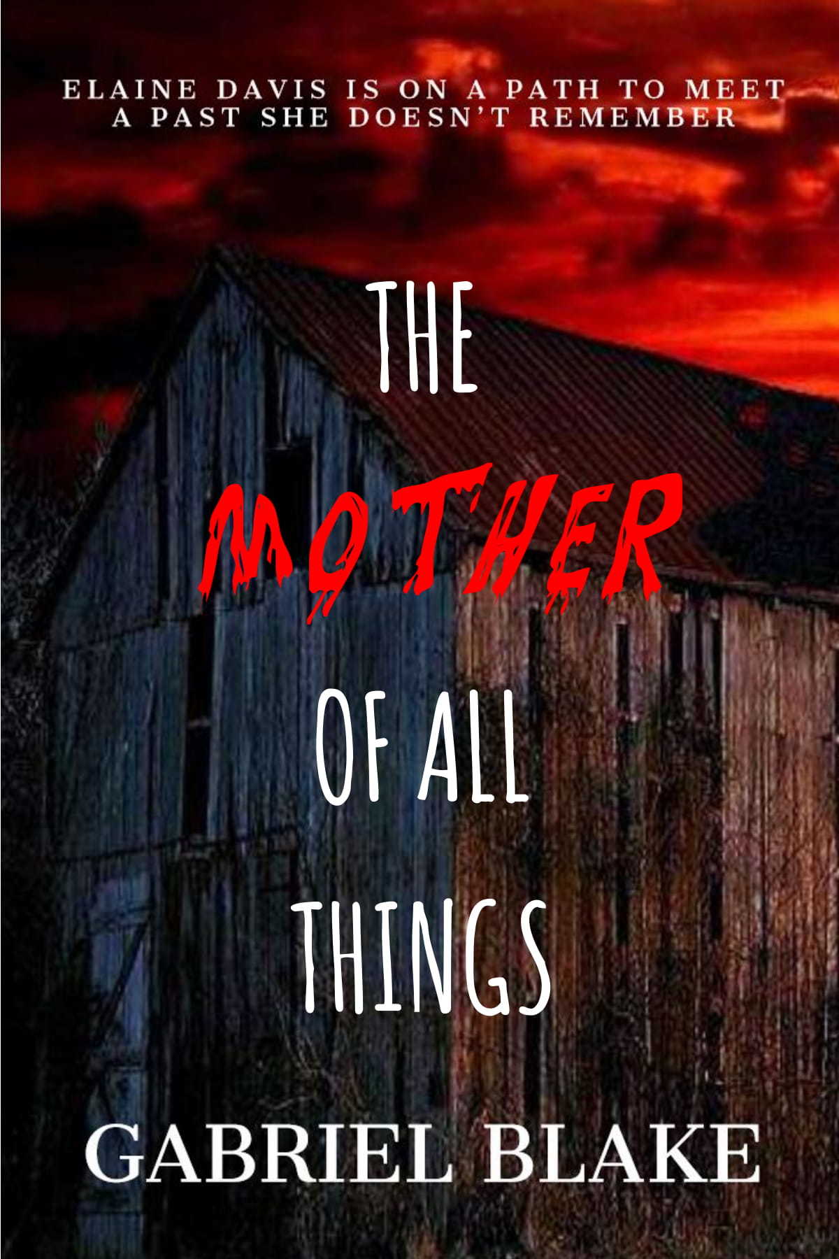 THE MOTHER OF ALL THINGS: Book One (Godless Creatures, Band 1)