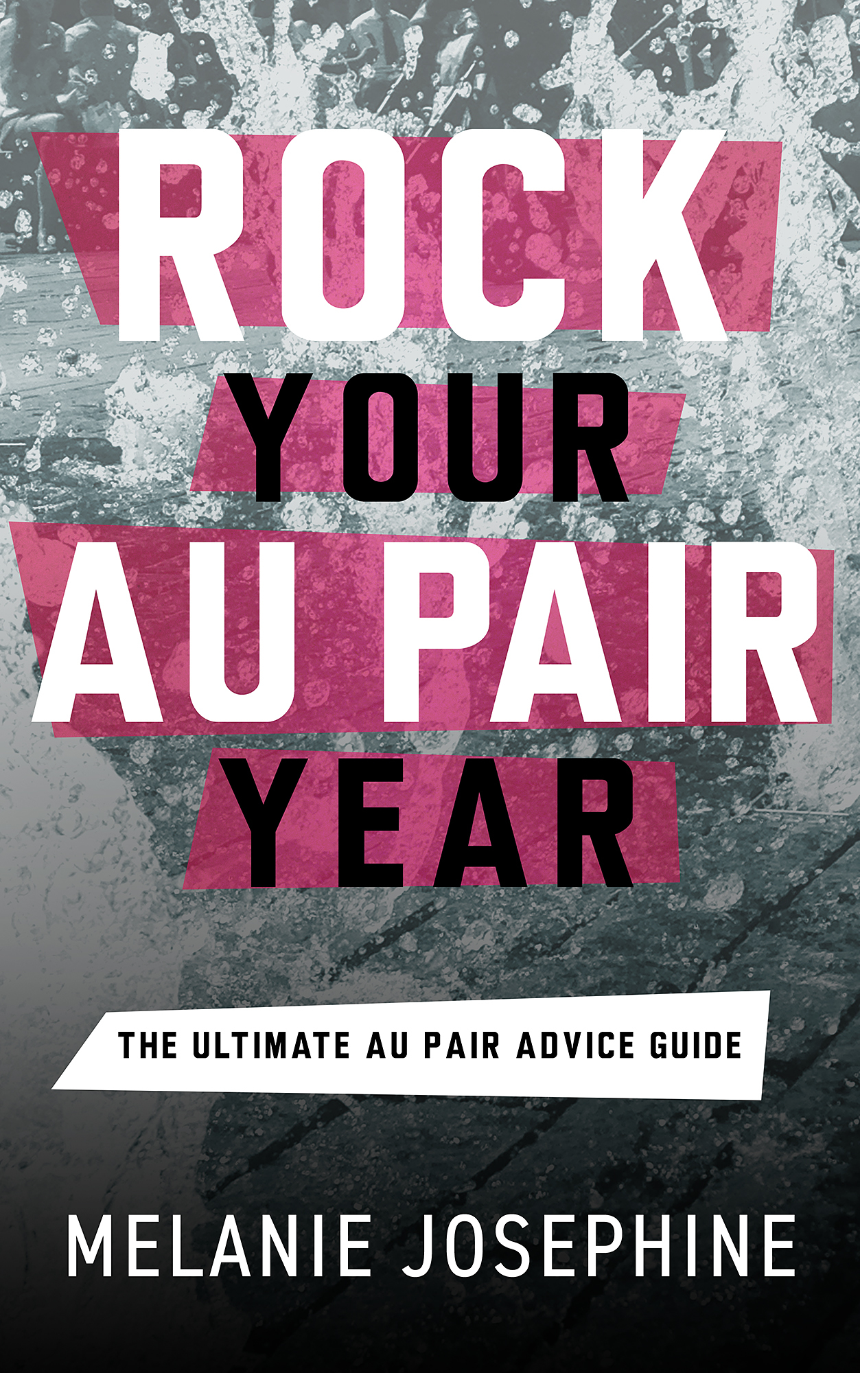 Rock Your Au Pair Year: The Ultimate Au Pair Advice Guide
