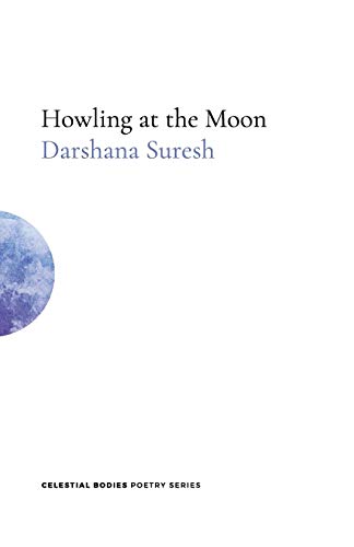 Howling at the Moon (Celestial Bodies Poetry, Band 2)