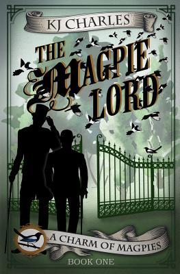 The Magpie Lord (A Charm of Magpies, Band 1)